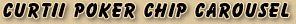 Curtii Poker Chip Carousel